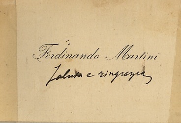 Breve messaggio autografo, su biglietto da visita intestato: "Ferdinando Martini". …
