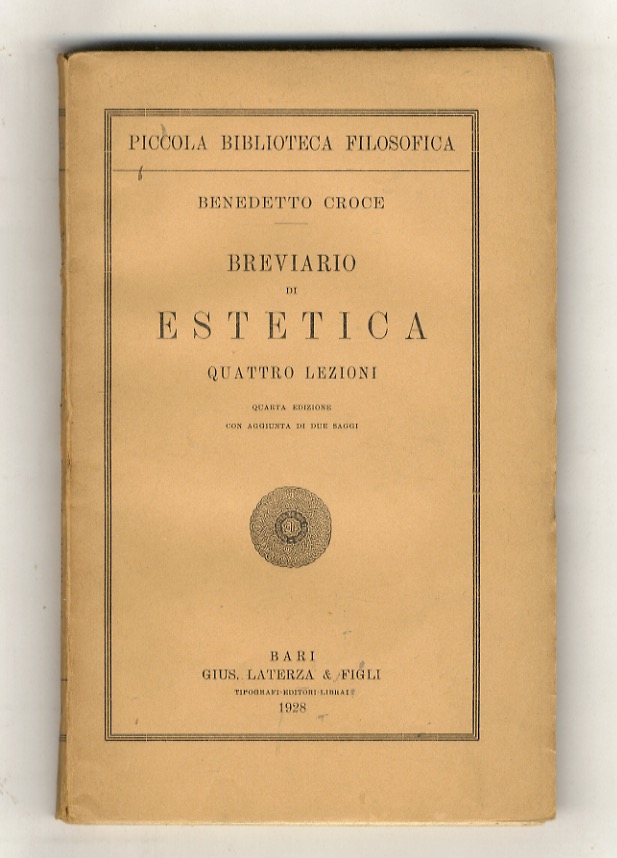 Breviario di estetica. Quattro lezioni. Quarta edizione con aggiunta di …