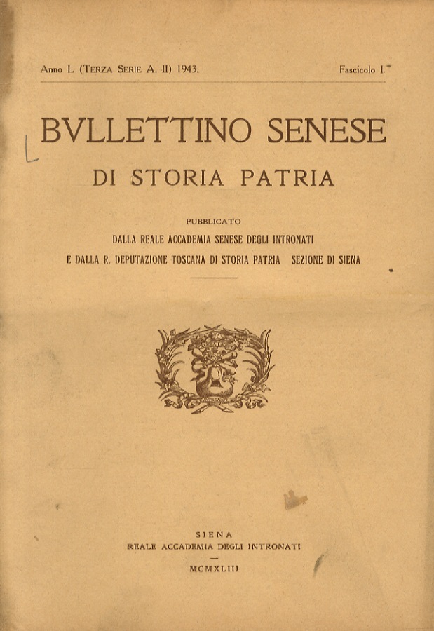 BULLETTINO Senese di Storia Patria. Pubblicato dalla Reale Accademia Senese …