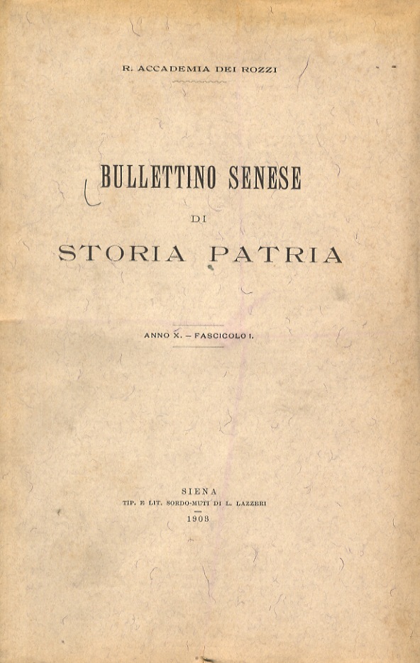 BULLETTINO Senese di Storia Patria. R. Accademia dei Rozzi. Anno …