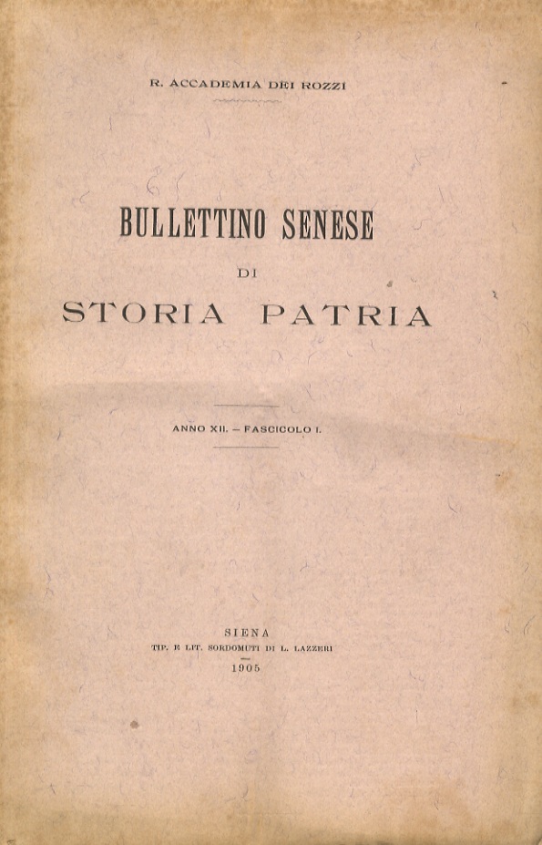 BULLETTINO Senese di Storia Patria. R. Accademia dei Rozzi. Anno …