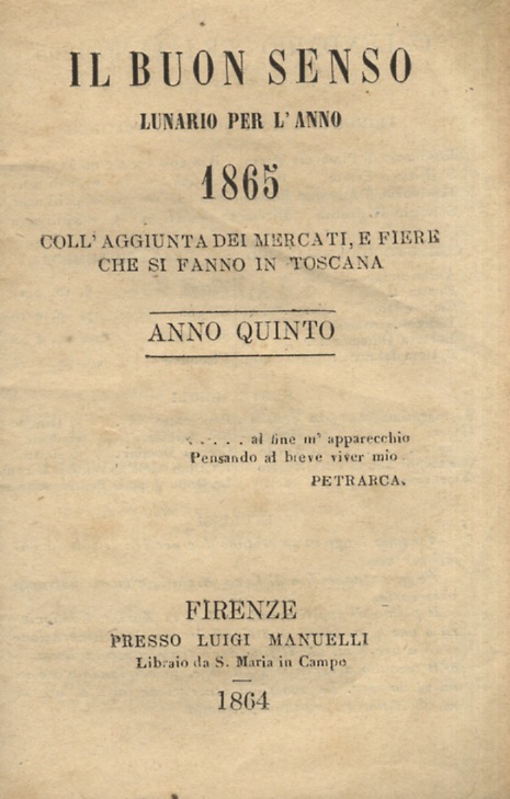 Buon (Il) Senso. Lunario per l'anno 1865 coll'aggiunta dei mercati, …