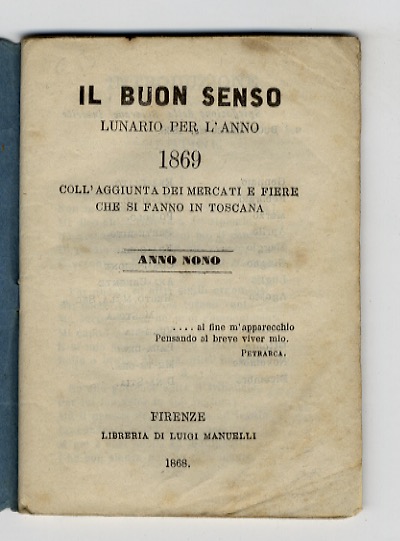 BUON (IL) senso. Lunario per l'anno 1869. Coll'aggiunta dei mercati …