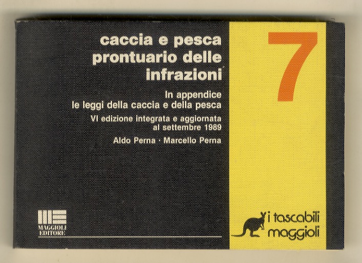 Caccia e pesca. Prontuario delle infrazioni. In appendice: le leggi …