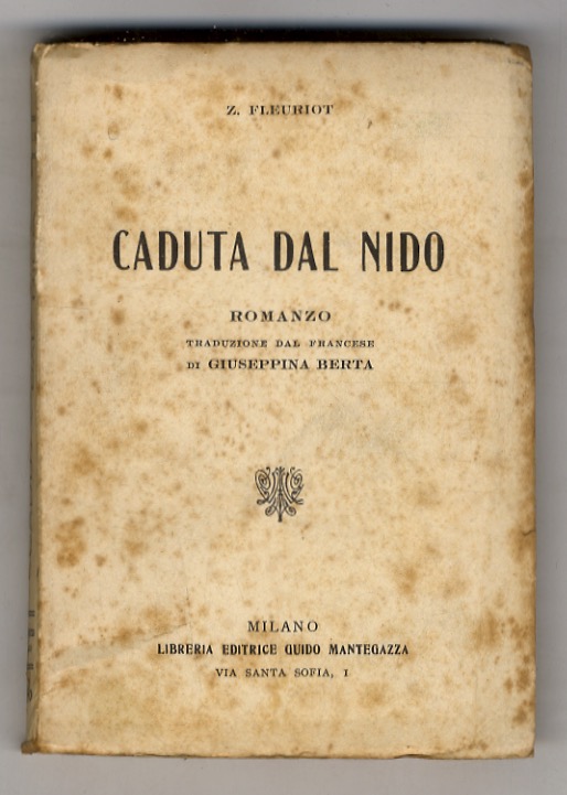 Caduta dal nido. Romanzo. Traduzione dal francese di G. Berta.