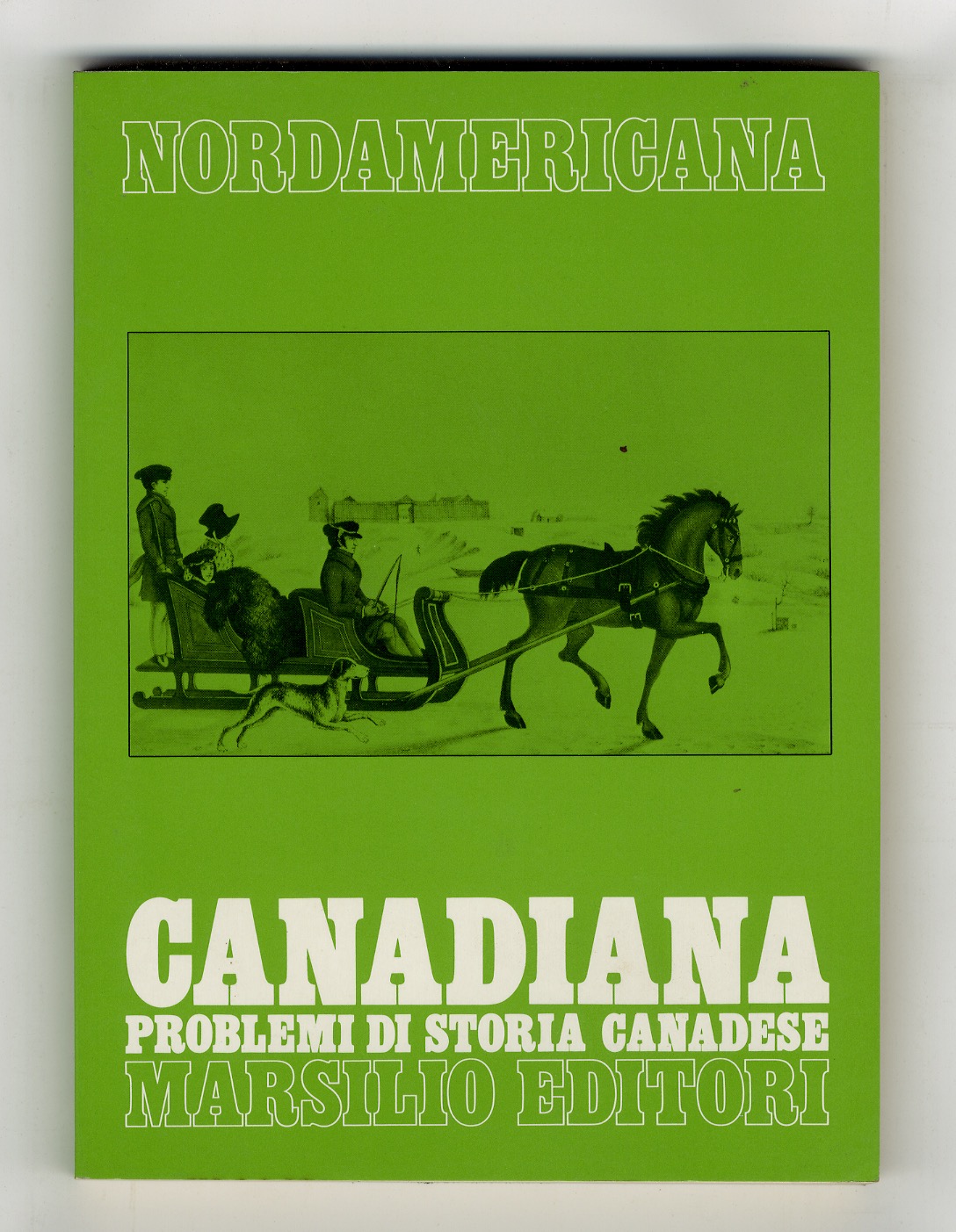 Canadiana. Problemi di storia canadese. A cura di Luca Codignola.
