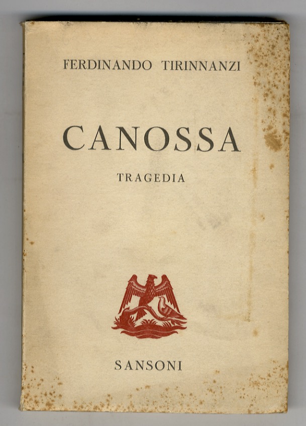 Canossa. Tragedia. Introduzione di Giovanni Papini.