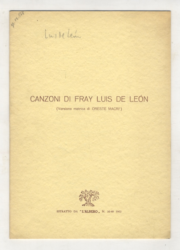 Canzoni di fray Luis de Leon. [Versione metrica di Oreste …