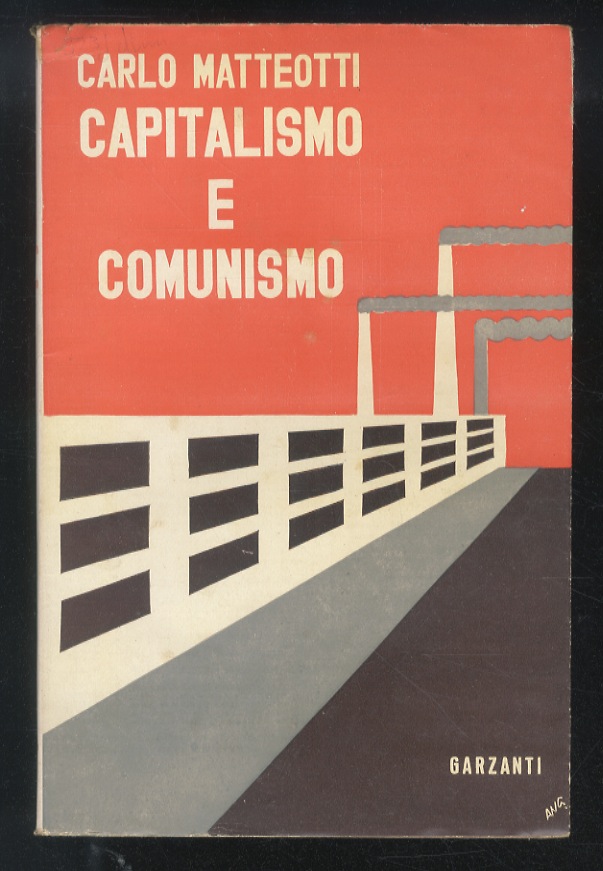 Capitalismo e comunismo. Fatti e documentazioni al di là della …
