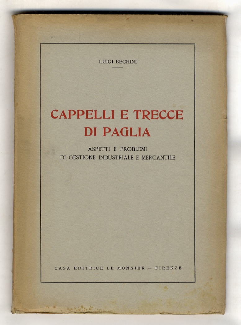 Cappelli e trecce di paglia. Aspetti e problemi di gestione …