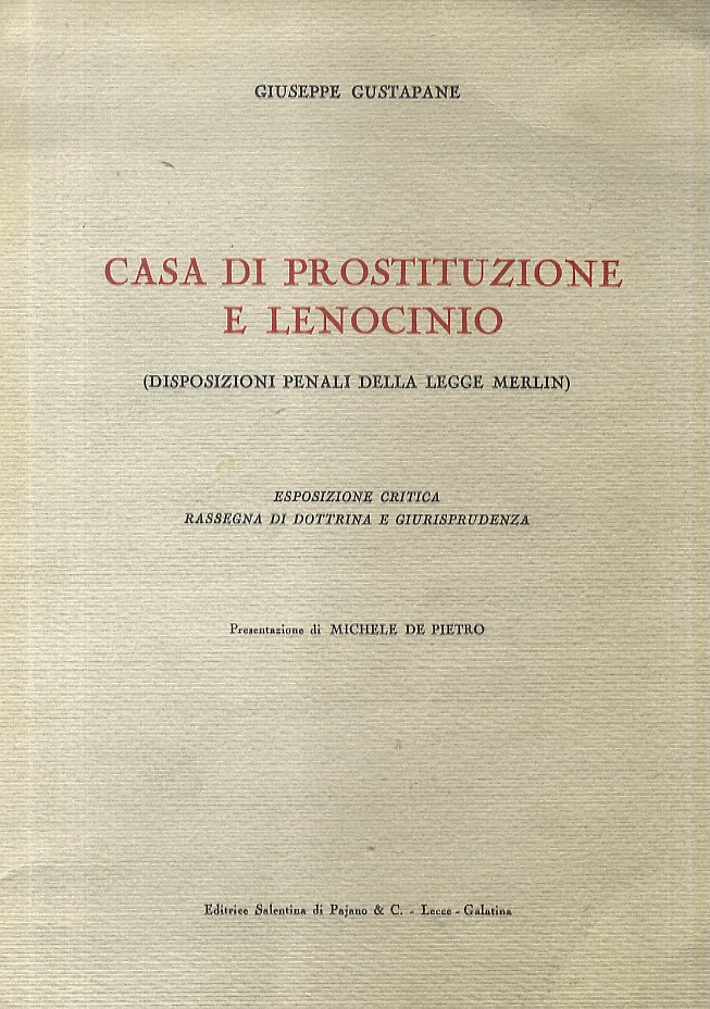 Casa di prostituzione e lenocinio. (Disposizioni penali della legge Merlin). …