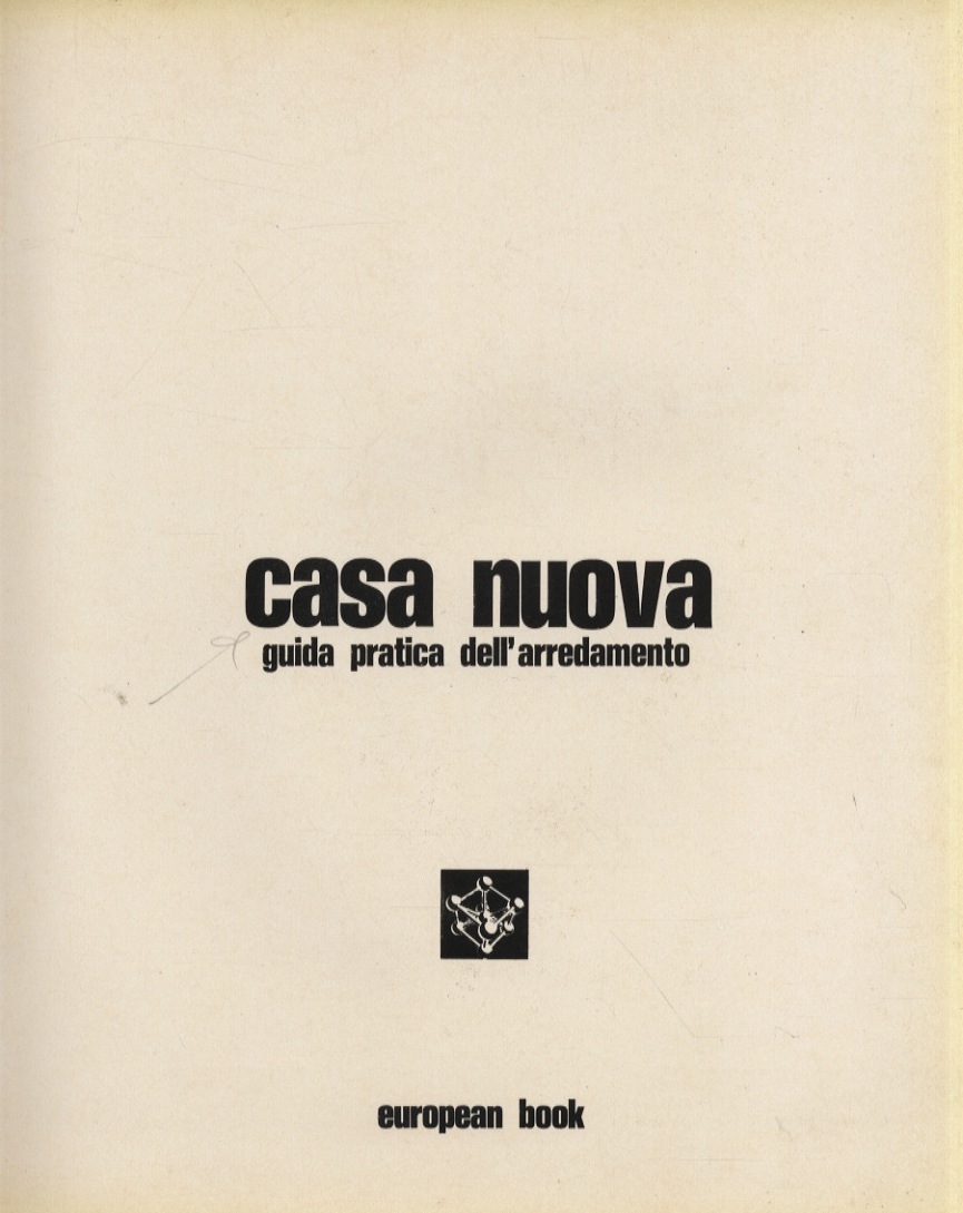 Casa Nuova. Guida pratica dell'arredamento.