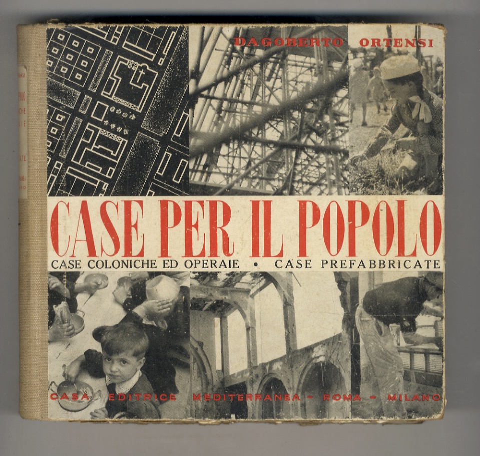 Case per il popolo. Case coloniche, case operaie, urbanistica di …
