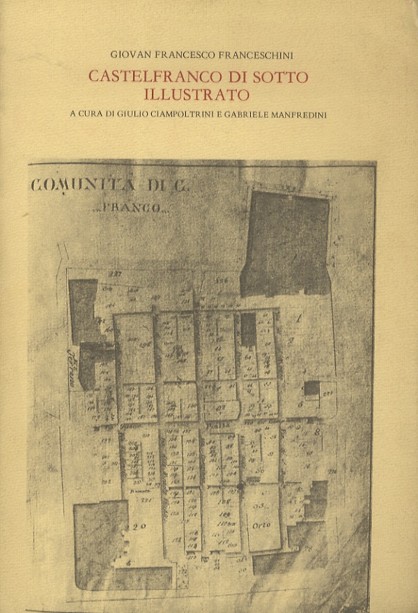 Castelfranco di Sotto Illustrato. A cura di Giulio Ciampoltrini e …