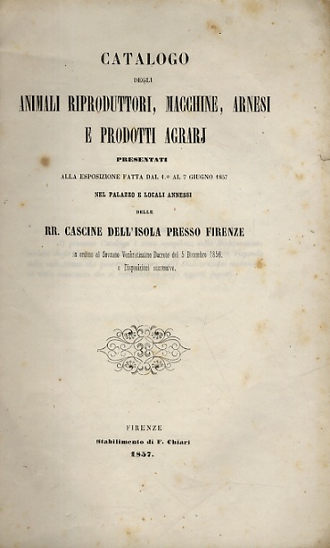 CATALOGO degli animali riproduttori, macchine, arnesi e prodotti agrarj presentati …