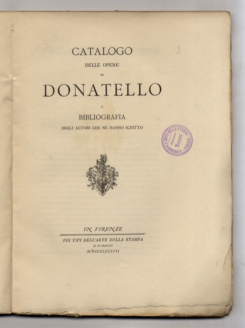 Catalogo delle opere di Donatello e Bibliografia degli autori che …