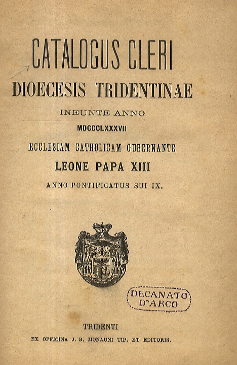 Catalogus Cleri Diocesis Tridentinae. Ineunte anno 1887 Ecclesiam Catholicam Gubernante …
