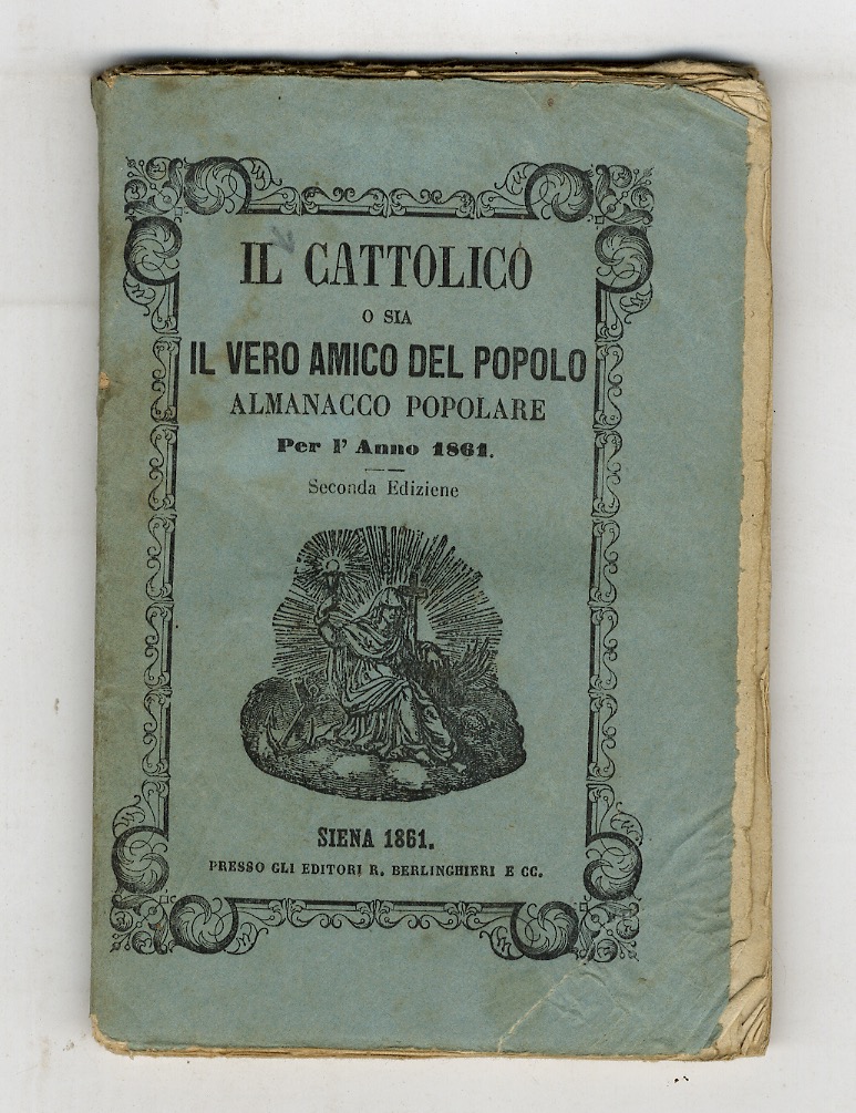 CATTOLICO (IL) o sia il vero amico del popolo. Almanacco …
