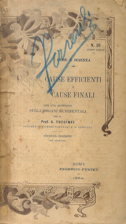 Cause efficienti e cause finali. Con una appendice sugli organi …