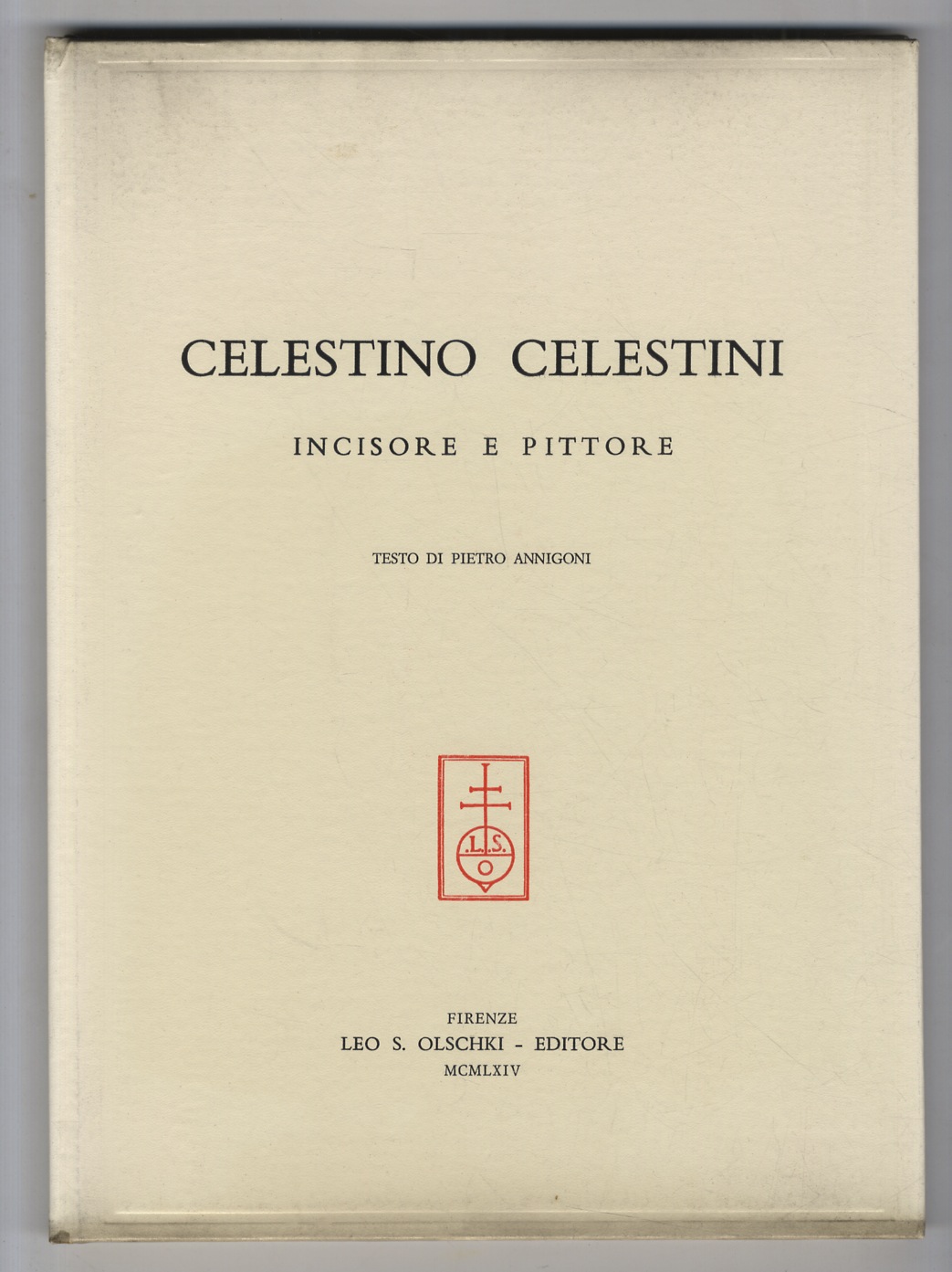 Celestino Celestini, incisore e pittore. Testo di Pietro Annigoni.