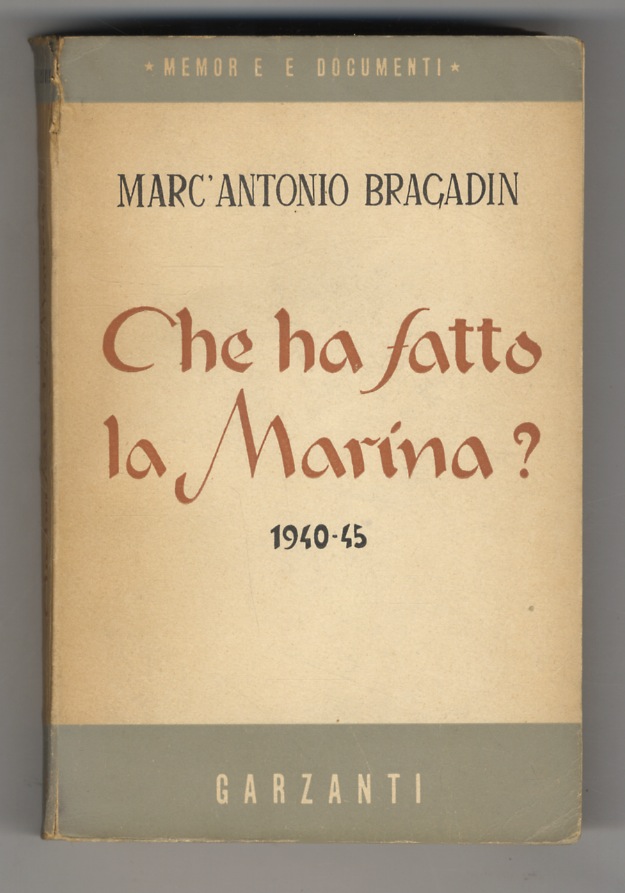 Che fine ha fatto la Marina? (1940-1945). Con 19 disegni …