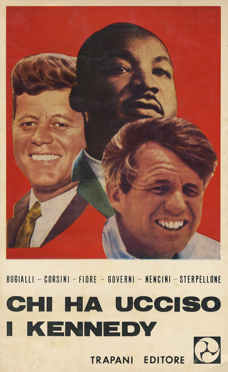 Chi ha ucciso i Kennedy. (Premessa la poesia: "Un Vietcong …