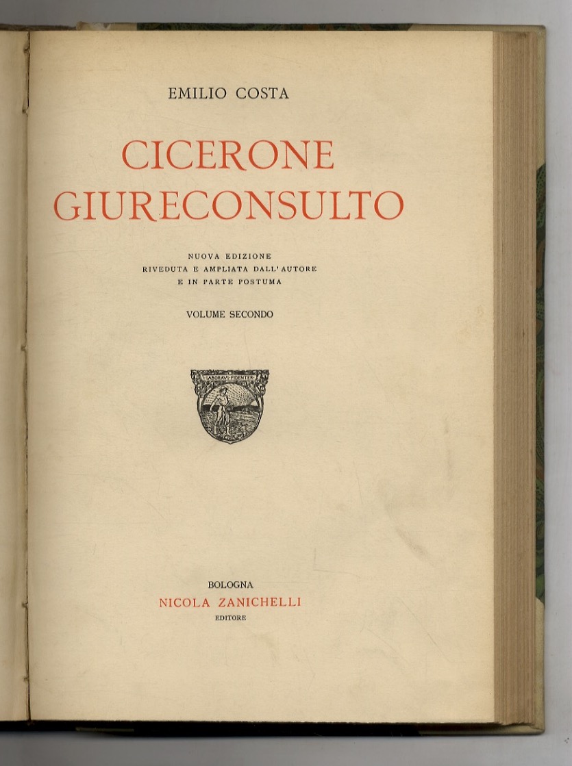 Cicerone giureconsulto. Nuova edizione riveduta e ampliata dall'autore e in …