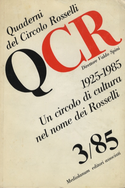 Circolo (Un) di cultura nel nome di Rosselli. 1925-1985 [In:] …