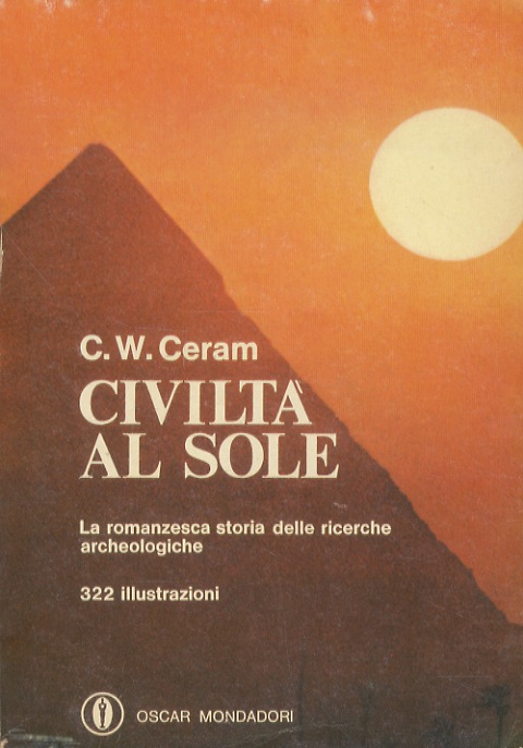 Civiltà al sole. Con 306 illustrazioni nel testo e 16 …