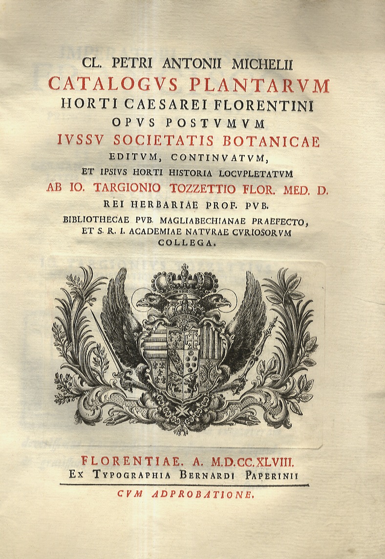 CL. Petri Antonii Michelii Catalogus plantarum horti caesarei Florentini opus …