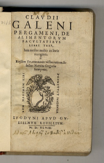 Claudii Galeni Pergameni, De alimentorum facultatibus libri tres, iam recens …