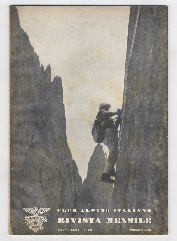 CLUB ALPINO ITALIANO. Rivista mensile. Volume LXXV. 1956. Fascicoli 1-2, …