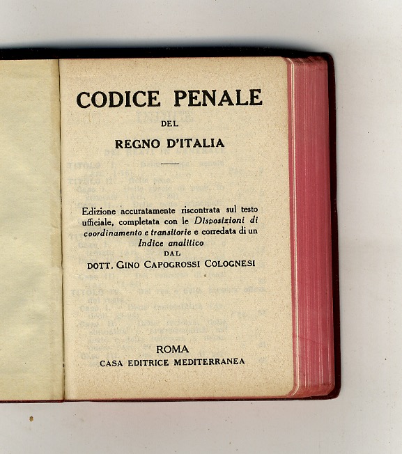Codice Penale del Regno d'Italia. Edizione accuratamente riscontrata sul testo …