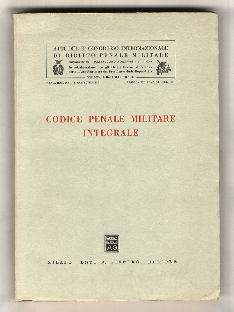 Codice Penale Militare integrale. (Atti del II° Congresso Internazionale di …