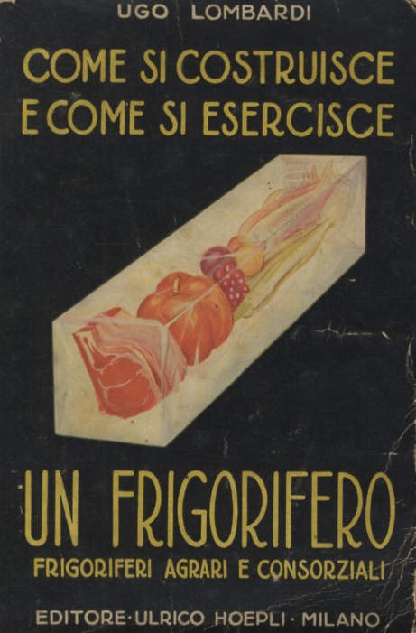 Come si costruisce e come si esercisce un frigorifero. Appendice: …