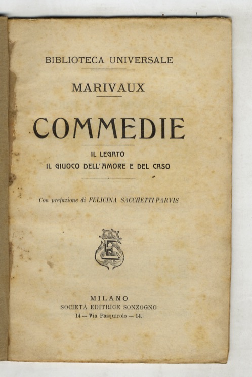 Commedie. Il legato. Il giuoco dell'amore e del caso.