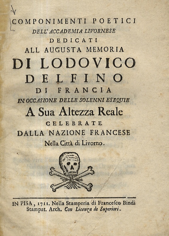 COMPONIMENTI poetici dell'Accademia Livornese dedicati all'augusta memoria di Lodovico delfino …