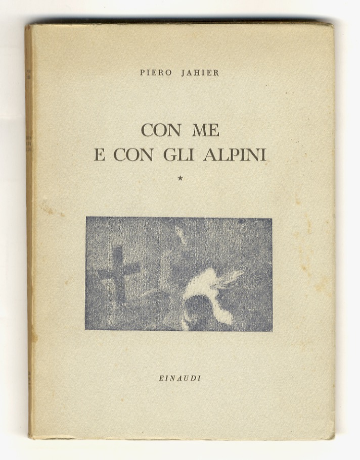 Con me e con gli alpini. Primo quaderno.