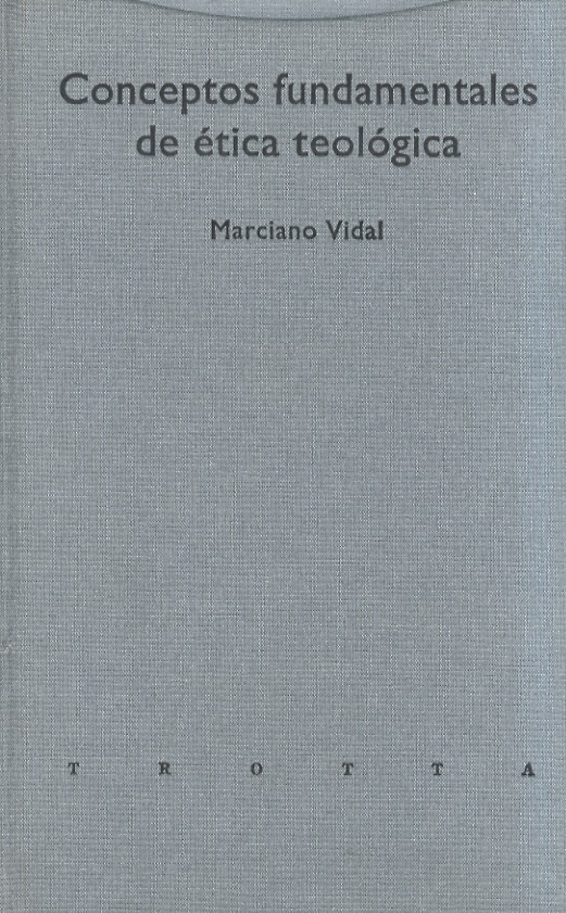 Conceptos fundamentales de ética teológica.