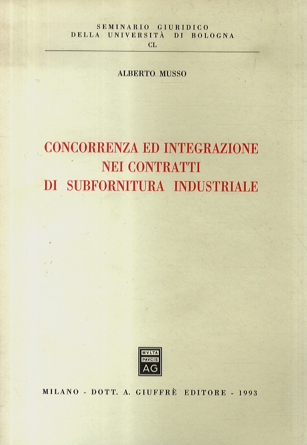 Concorrenza ed integrazione nei contratti di subfornitura industriale.