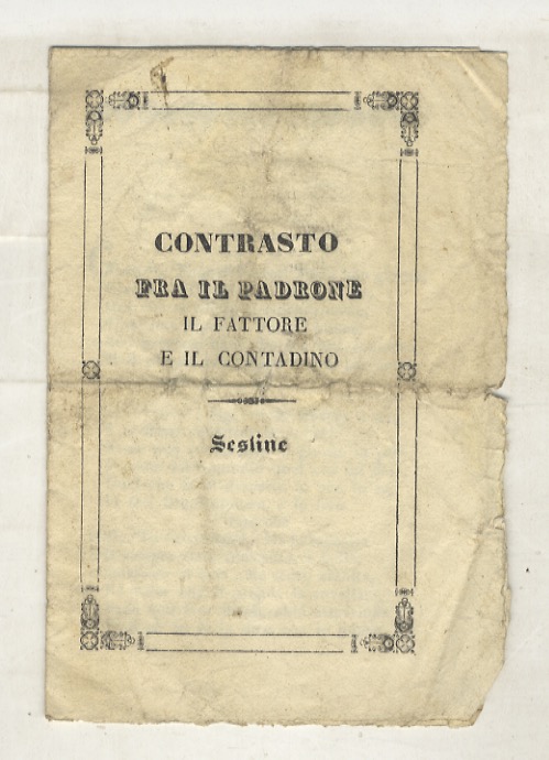 CONTRASTO fra il padrone, il fattore e il contadino. Sestine.