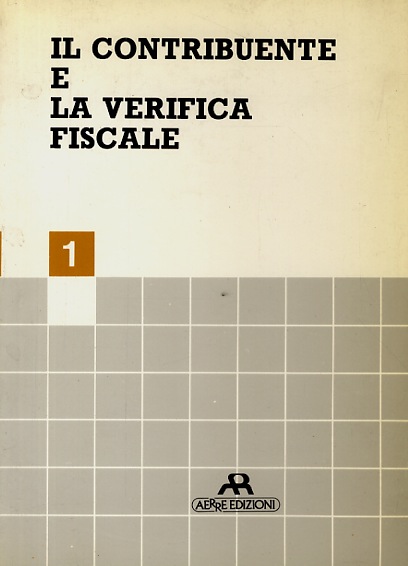 CONTRIBUENTE (IL) e la verifica fiscale. La verifica fiscale ed …