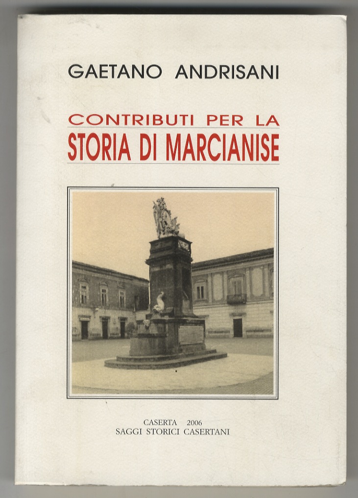 Contributi per la storia di Marcianise.