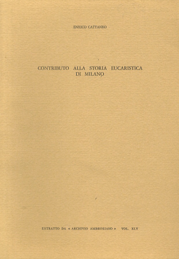 Contributo alla storia eucaristica di Milano.