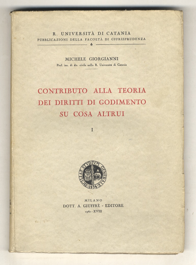 Contributo alla teoria dei diritti di godimento su cosa altrui.