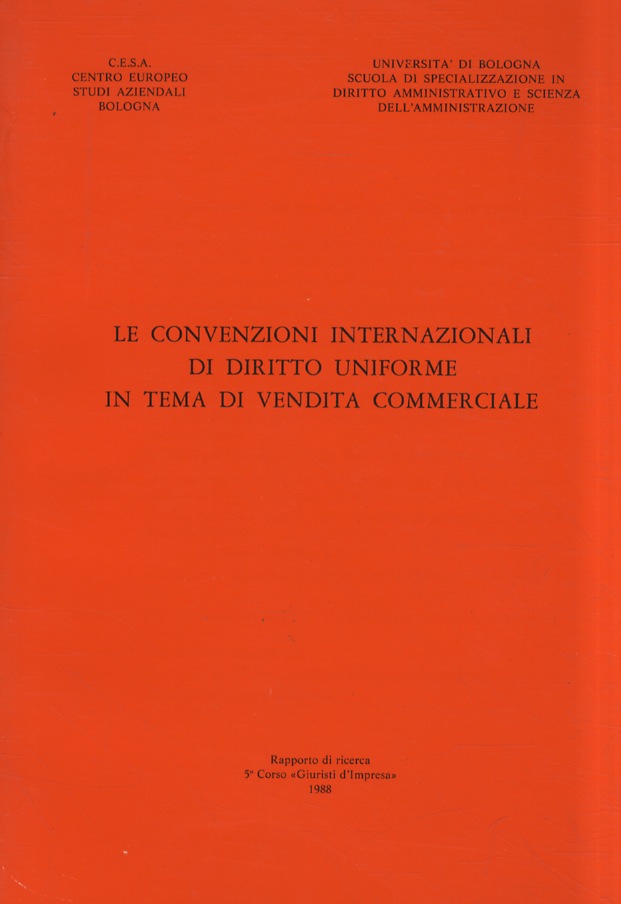 Convenzioni (Le) internazionali di diritto uniforme in tema di vendita …