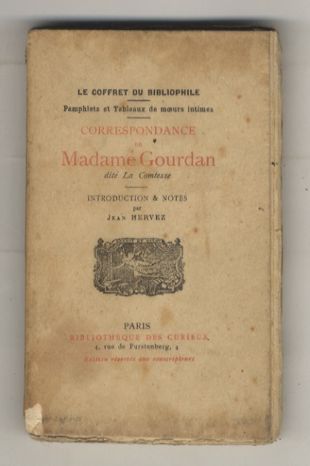 Correspondance de Madame Gourdan dite la comtesse. Introduction et notes …