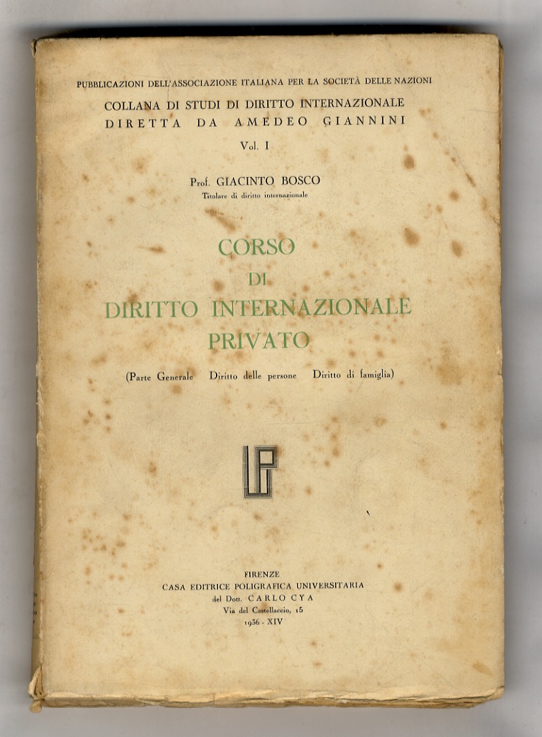 Corso di diritto internazionale privato. (Parte generale, diritto delle persone, …