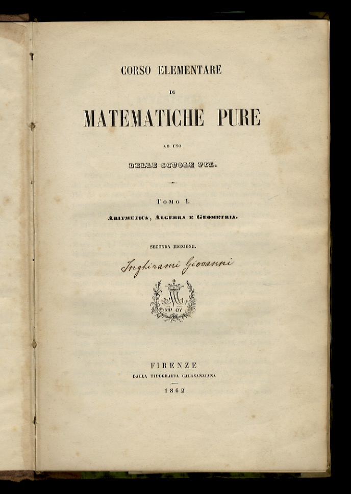 Corso elementare di matematiche pure ad uso delle scuole pie. …