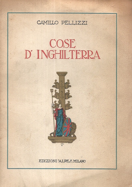 Cose d'Inghilterra. Con 12 tavole fuori testo.